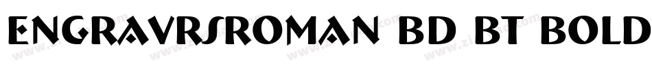 EngravrsRoman Bd BT Bold字体转换